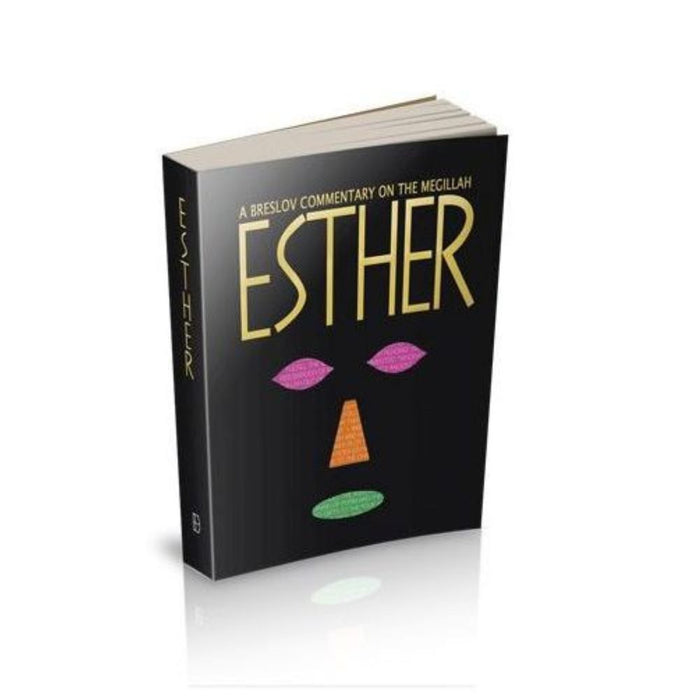 Esther, A Breslov Commentary on the Megillah