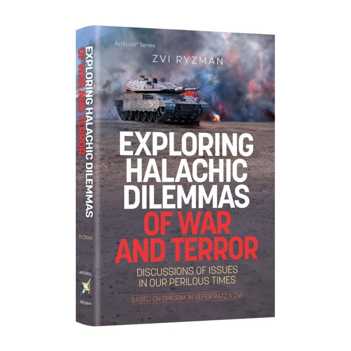 Exploring Halachic Dilemmas of War and Terror Discussions of Issues in our Perilous Times