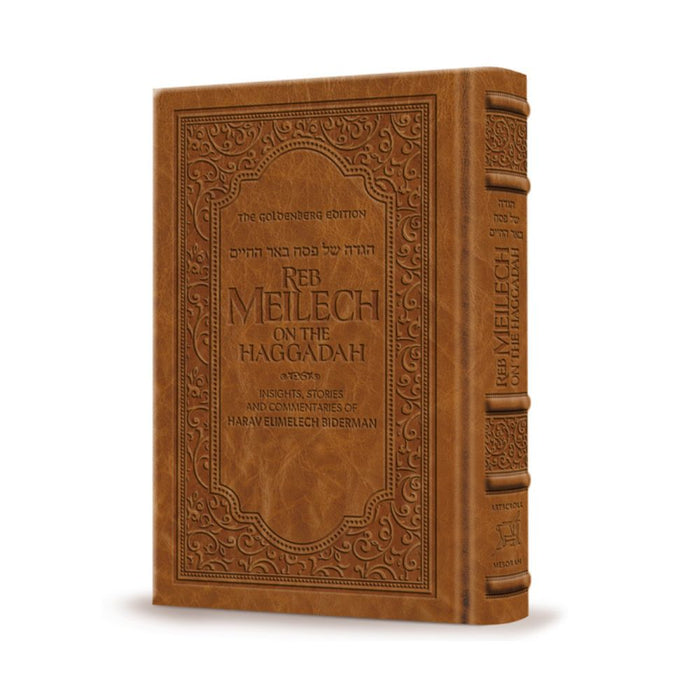 Reb Meilech on the Haggadah Amber Brown Leather Insights, Stories, and Commentaries of HaRav Elimelech Biderman