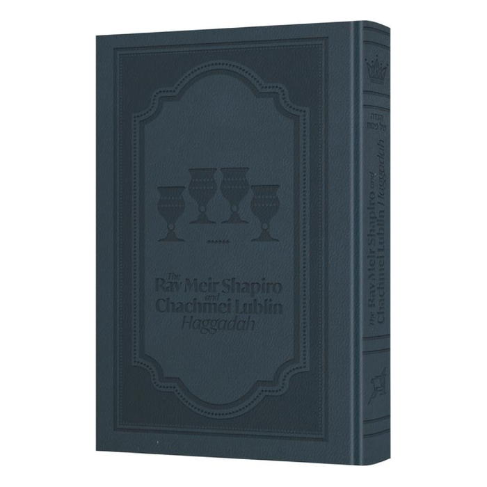 The Rav Meir Shapiro and Chachmei Lublin Haggadah - Deluxe Navy