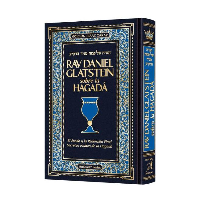 Rav Daniel Glatstein on the Haggadah - Spanish Edition