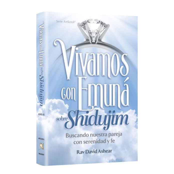 Living Emunah on Shidduchim - Spanish Edition (Vivamos con Emuná sobre Shidujim)