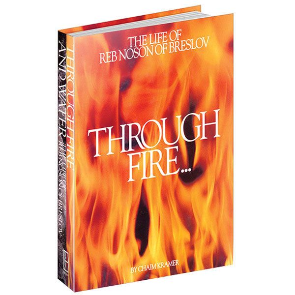 Through Fire & Water - The Life of Rebbe Noson