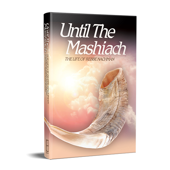 Until The Mashiach - The Life of Rebbe Nachman