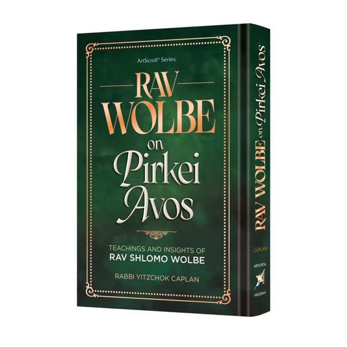 Rav Wolbe on Pirkei Avos - Teachings and Insights of Rav Shlomo Wolbe