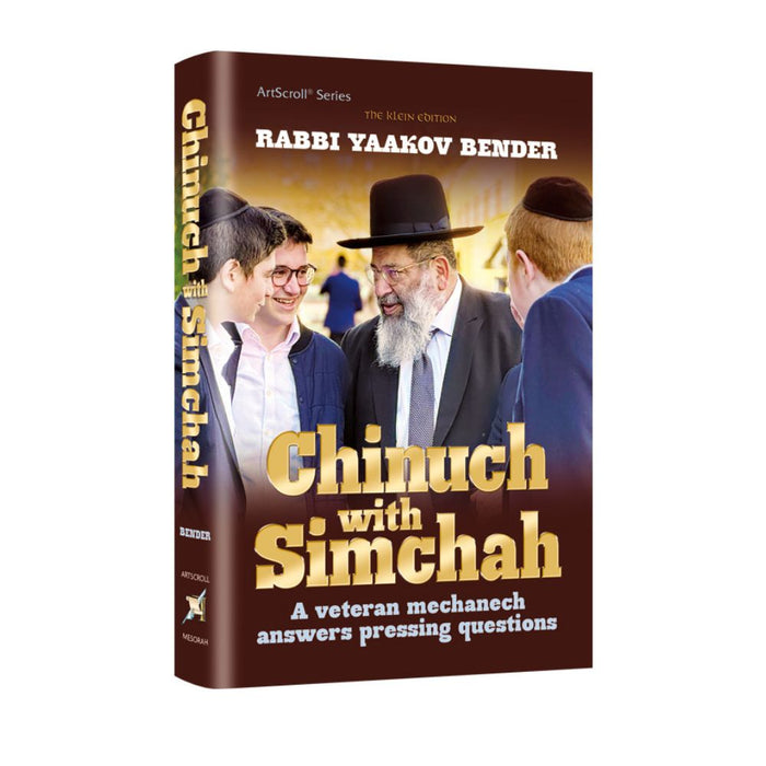 Chinuch With Simchah - A veteran mechanech answers pressing questions