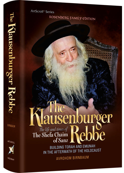 The Klausenburger Rebbe - Building Torah and Emunah in the Aftermath of the Holocaust