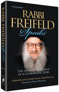 Rabbi Freifeld Speaks (Paperback) - The Dynamic Teachings of an Inspirational Rebbi