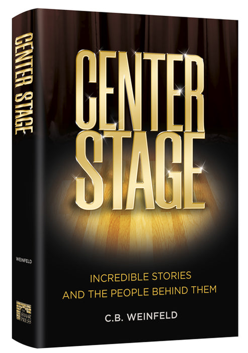 Center Stage - Incredible Stories and the People Behind Them