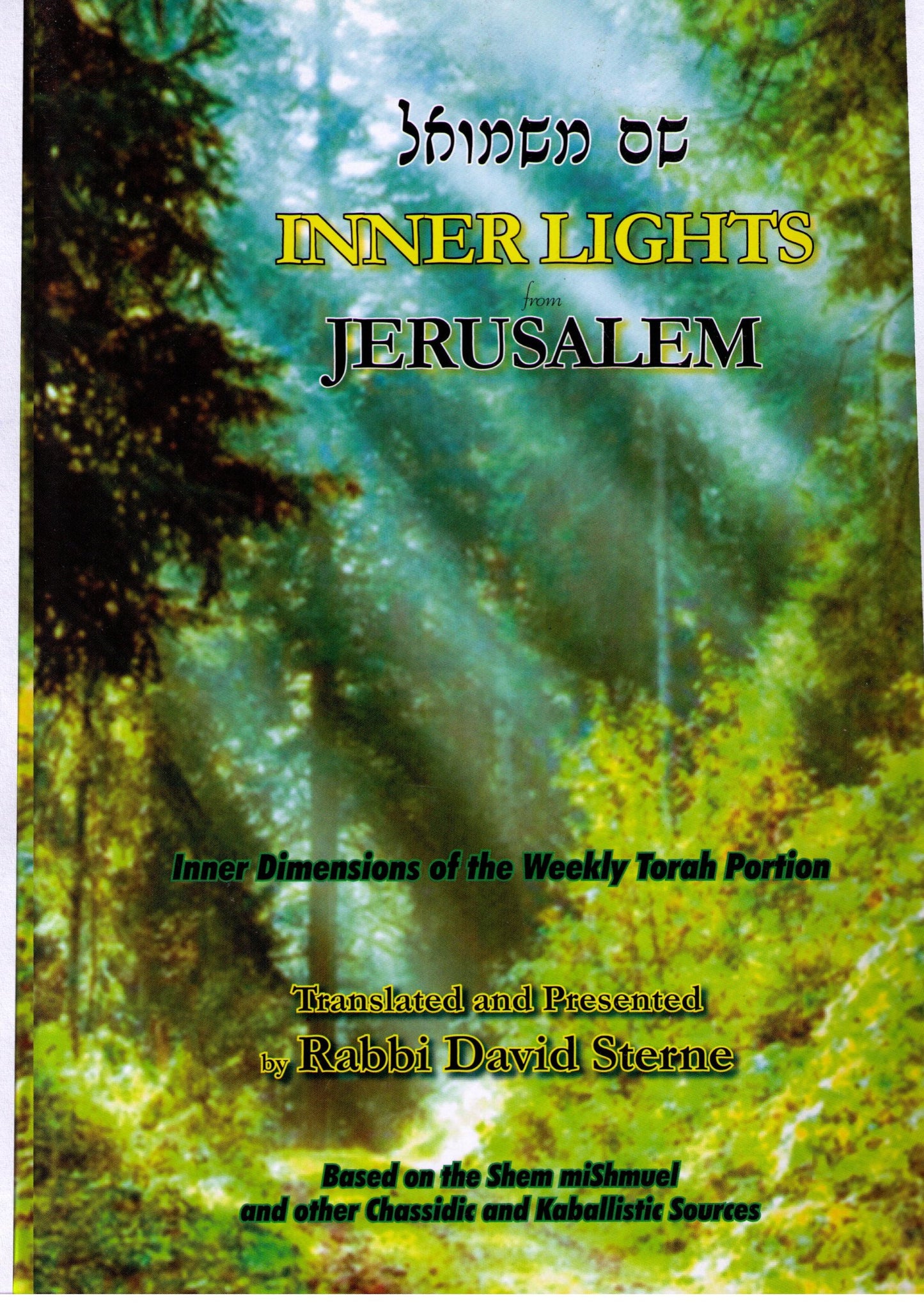 Inner Lights from Jerusalem - Inner Dimensions of the Weelky Torah Portion[Hardcover]