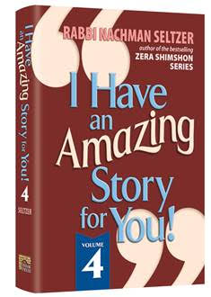 I Have An Amazing Story For You Volume 4 -Nachman Seltzer