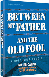 Between My Father and the Old Fool - Softcover