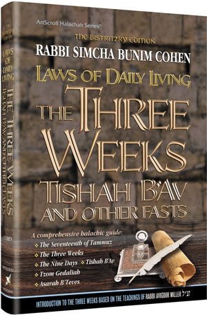 Laws of the 3 Weeks, Tishah B'Av & Fasts Laws of Daily Living Series Bistritzky Edition