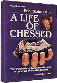 Reb Chaim Gelb: A Life Of Chessed - Softcover