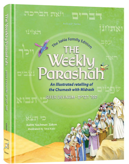 The Weekly Parashah – Sefer Devarim - Jaffa Family Edition